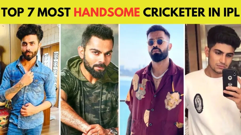 TOP 7 MOST HANDSOME CRICKETER IN IPL